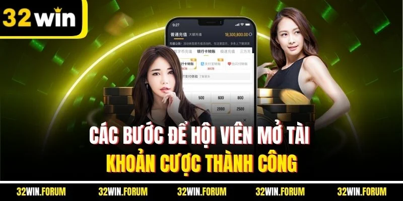 Các bước để hội viên mở tài khoản cược thành công