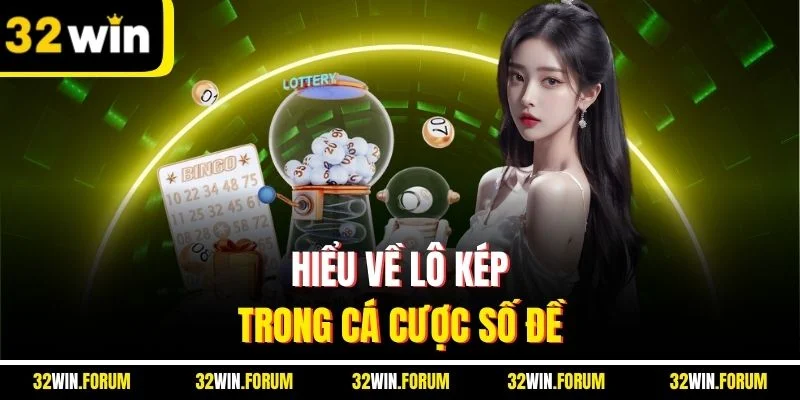 Hiểu về lô kép trong cá cược số đề