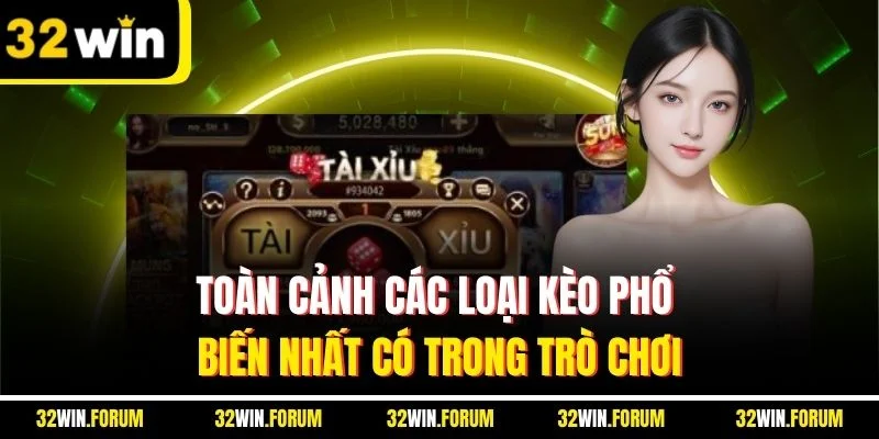 Toàn cảnh các loại kèo phổ biến nhất có trong trò chơi